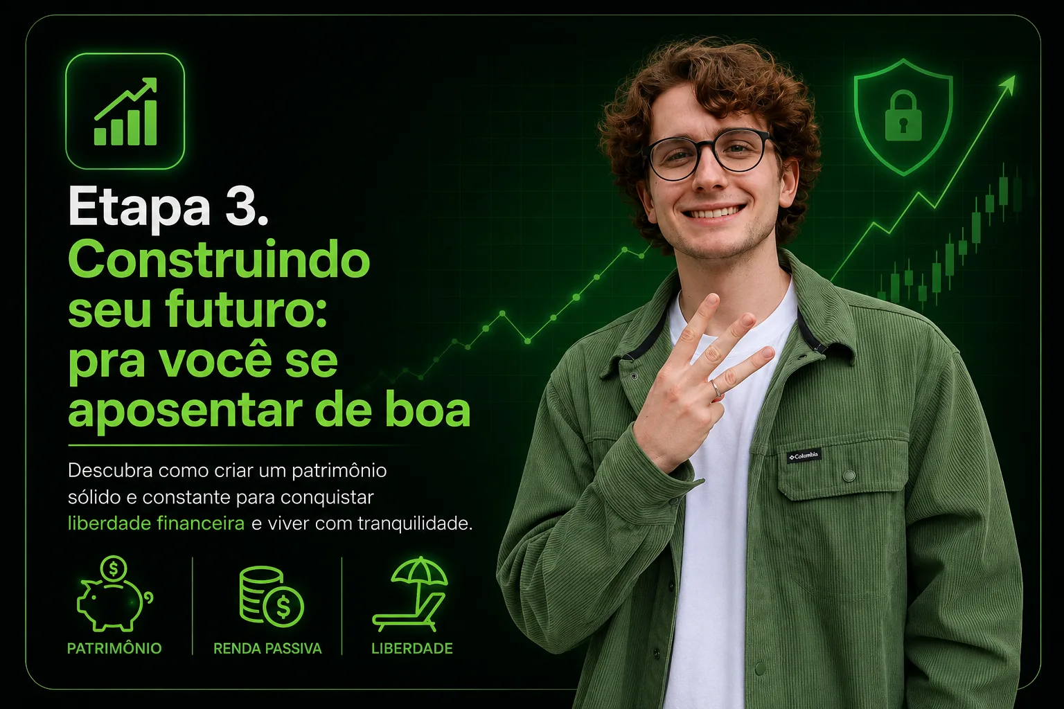 Etapa 3. Construindo seu futuro: pra você se aposentar de boa